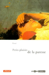 Petits plaisirs de la paresse