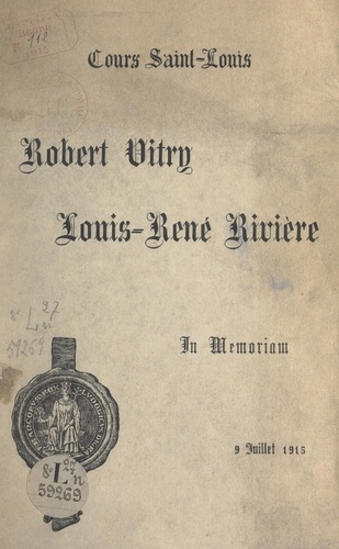 Robert Vitry, Louis-René Rivière. In memoriam, 9 juillet 1915