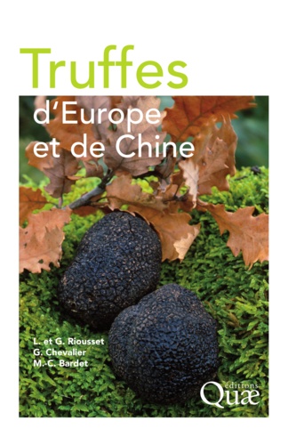 Louis Riousset et Gérard Chevalier - Truffes d'Europe et de Chine.