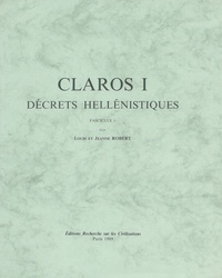 Louis Robert - CLAROS, DECRETS HELLENISTIQUES T1.
