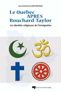 Louis Rousseau - Le Québec après Bouchard-Taylor - Les identités religieuses de l'immigration.