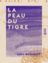 Louis Rousselet - La Peau du tigre.