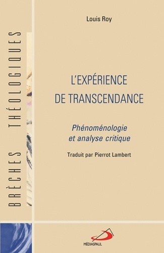 Louis Roy - L'expérience de transcendance - Phénoménologie et analyse crititque.