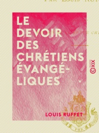 Louis Ruffet - Le Devoir des chrétiens évangéliques - Dans la question de l'esclavage en Afrique.
