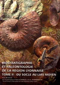 Louis Rulleau - Biostratigraphie et paléontologie de la région lyonnaise - Tome 2, Du socle au Lias moyen.