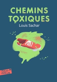 Louis Sachar - Chemins toxiques.