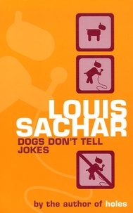 Louis Sachar - Dogs Don't Tell Jokes.