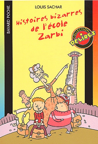 Louis Sachar - Histoires bizarres de l'école Zarbi.