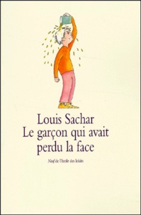 Louis Sachar - Le Garcon Qui Avait Perdu La Face.