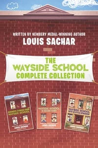 Louis Sachar et Adam McCauley - Wayside School 3-Book Collection - Sideways Stories from Wayside School, Wayside School Is Falling Down, Wayside School Gets a Little Stranger.