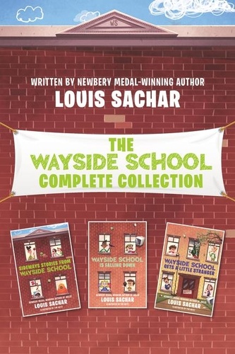 Louis Sachar et Adam McCauley - Wayside School 3-Book Collection - Sideways Stories from Wayside School, Wayside School Is Falling Down, Wayside School Gets a Little Stranger.