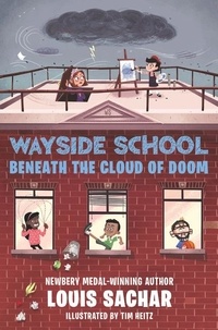 Louis Sachar et Tim Heitz - Wayside School Beneath the Cloud of Doom.