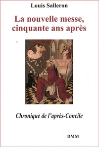 La nouvelle messe, cinquante ans après