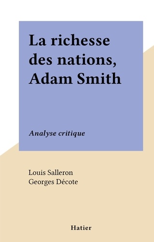 La richesse des nations, Adam Smith. Analyse critique
