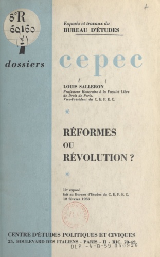 Réformes ou révolution ?. 10e exposé du bureau d'études du C.E.P.E.C. le 12 février 1959