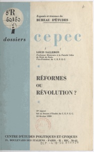 Louis Salleron - Réformes ou révolution ? - 10e exposé du bureau d'études du C.E.P.E.C. le 12 février 1959.
