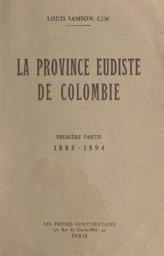 La province eudiste de Colombie, 1883-1894