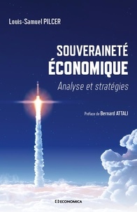 Louis-Samuel Pilcer - Souveraineté économique - Analyse et stratégies.