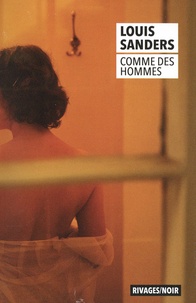 Louis Sanders - Comme des hommes.