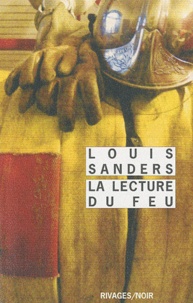 Louis Sanders - La lecture du feu.