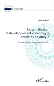 Industrialisation et développement économique accélérés en Afrique