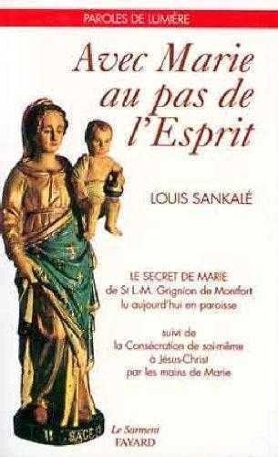 Louis Sankalé - Avec Marie au pas de l'Esprit - Le Secret de Marie.