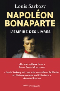 Louis Sarkozy - Napoléon Bonaparte - L'Empire des livres.