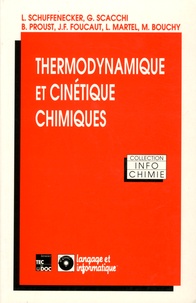 Louis Schuffenecker et Brigitte Proust - Thermodynamique et cinétique chimiques.