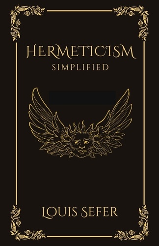  Louis Sefer - Hermeticism Simplified.