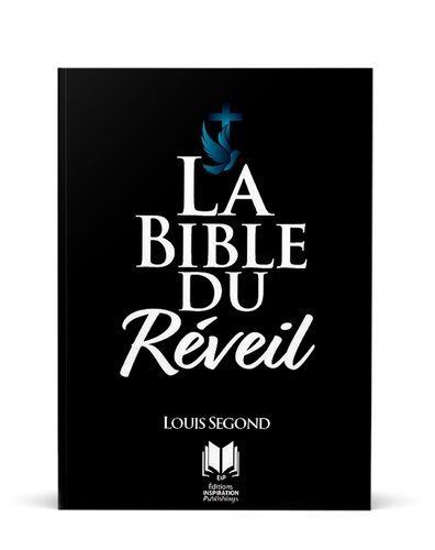 Louis Segond - La Bible du réveil.