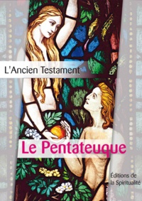 Louis Segond - Le Pentateuque - L'Ancien testament, première des 4 parties.