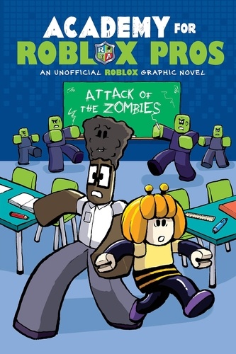Louis Shea - Attack of the Zombies (Academy for Roblox Pros Graphic Novel #1).