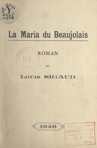 Louis Sigaud - La Maria du Beaujolais.