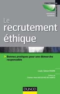 Louis-Simon Faure - Le recrutement éthique et responsable - Bonnes pratiques pour une démarche responsable.