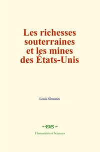 Les richesses souterraines et les mines des États-Unis