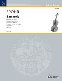 Louis Spohr - Edition Schott  : Barcarole - from: 6 Salon pieces. op. 135/1. violin and piano..