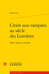 Croire aux vampires au siècle des Lumières
