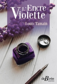 Louis Tamain - L'Encre violette.