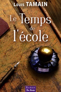 Louis Tamain - Le Temps de l'école - L'Encre violette.