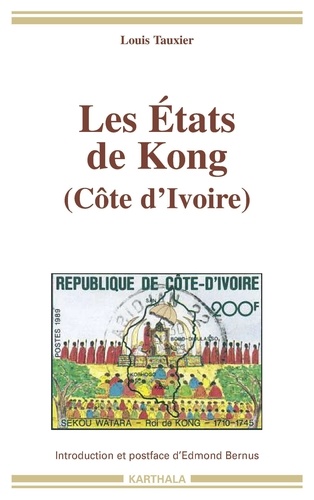 Louis Tauxier - Les Etats de Kong (Côte d'Ivoire).