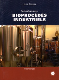 Louis Tessier - Technologies des bioprocédés industriels.
