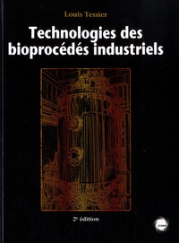 Louis Tessier - Technologies des bioprocédés industriels.