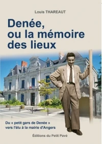Denée, ou la mémoire des lieux