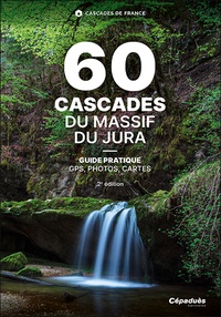Louis-Thibaud Chambon - 60 cascades du Massif du Jura.