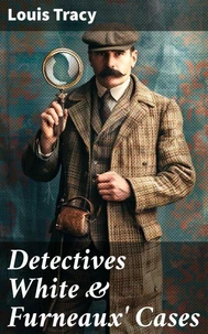 Detectives White &amp; Furneaux' Cases
