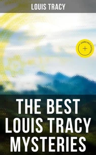 The Best Louis Tracy Mysteries