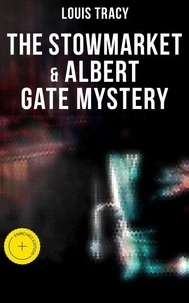 The Stowmarket & Albert Gate Mystery