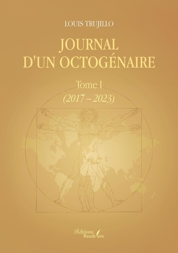 Journal d'un octogénaire. Tome 1, 2017 - 2023