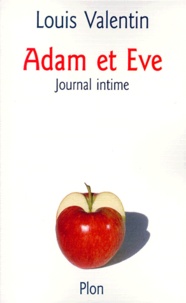 Louis Valentin - Adam Et Eve. Journal Intime.