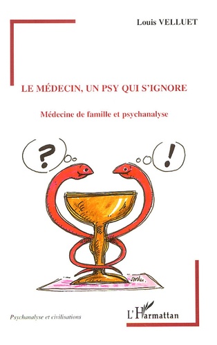 Le médecin, un psy qui s'ignore. Médecine de famille et psychanalyse